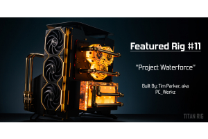 Featured Rig 11 Project  Waterforce by Tim Parker, aka PC_Werkz