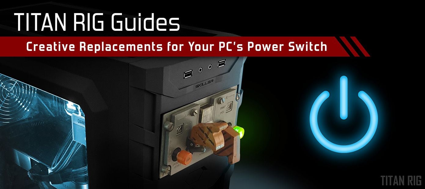 Replace Your PC's Power Switch With Something Unique